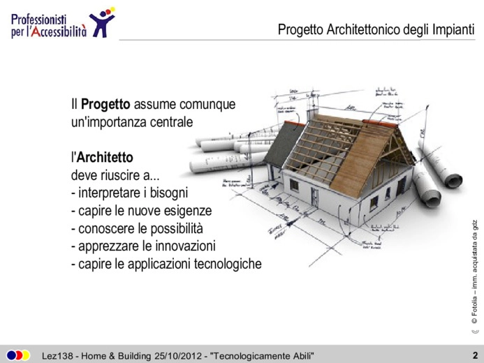 Architetto e Domotica: progetti, esperienze e realizzazioni negli ultimi 10 anni