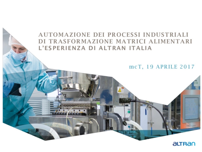 Automazione dei processi industriali di trasformazione industria alimentare: lesperienza di Altran Italia
