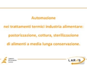 Automazione nei trattamenti termici industria alimentare: pastorizzazione, cottura, sterilizzazione di
