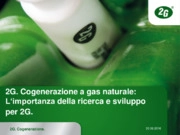 Cogenerazione a gas naturale: limportanza della Ricerca e Sviluppo per 2G