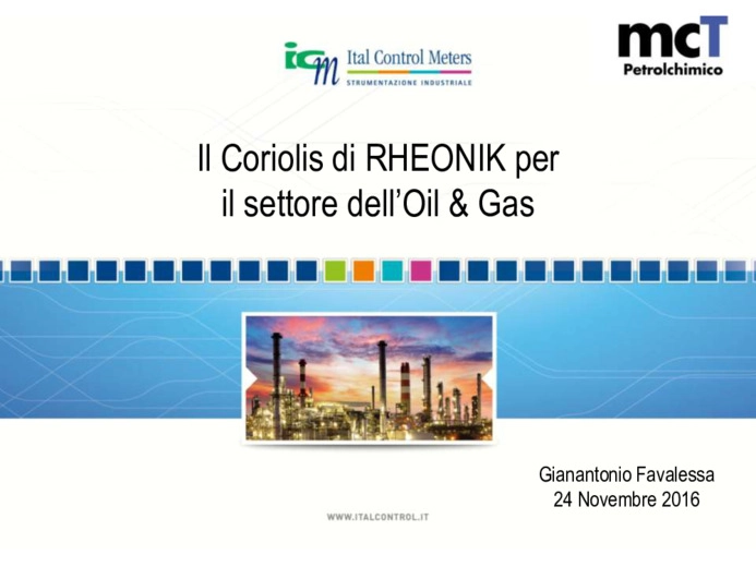Coriolis Rheonik,sensore per applicazioni Oil&Gas: misura di portata e densit ad elevatissima pressione e temperatura