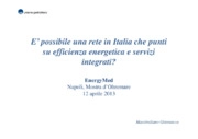 E possibile una rete in Italia che punti su efficienza energetica e servizi integrati?