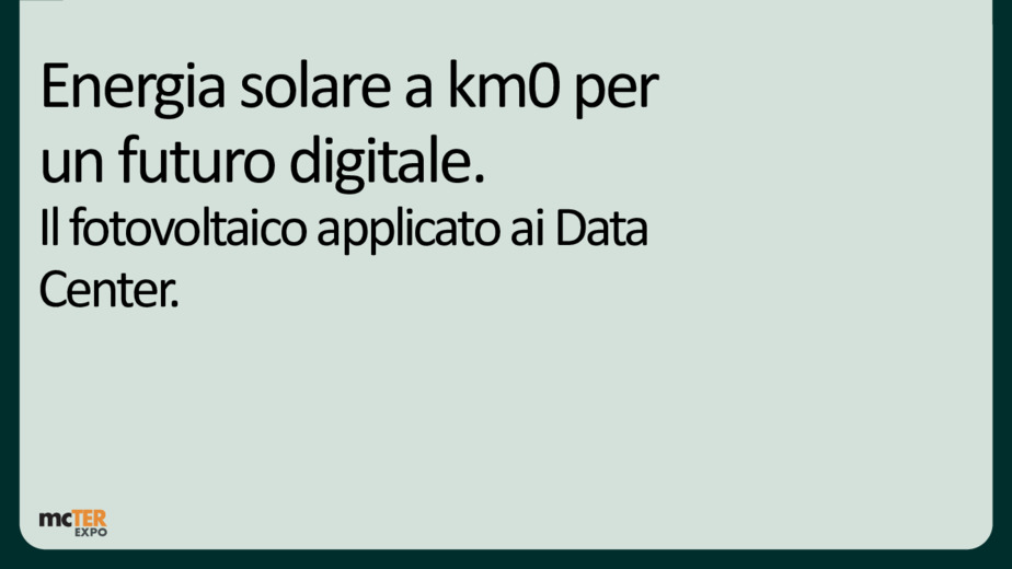 Energia solare a km0 per un futuro digitale. Il fotovoltaico applicato ai Data Center.