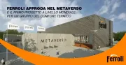 Ferroli approda nel Metaverso.  il primo progetto a livello mondiale per un gruppo del comfort termico