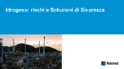 Idrogeno: rischi e soluzioni di sicurezza