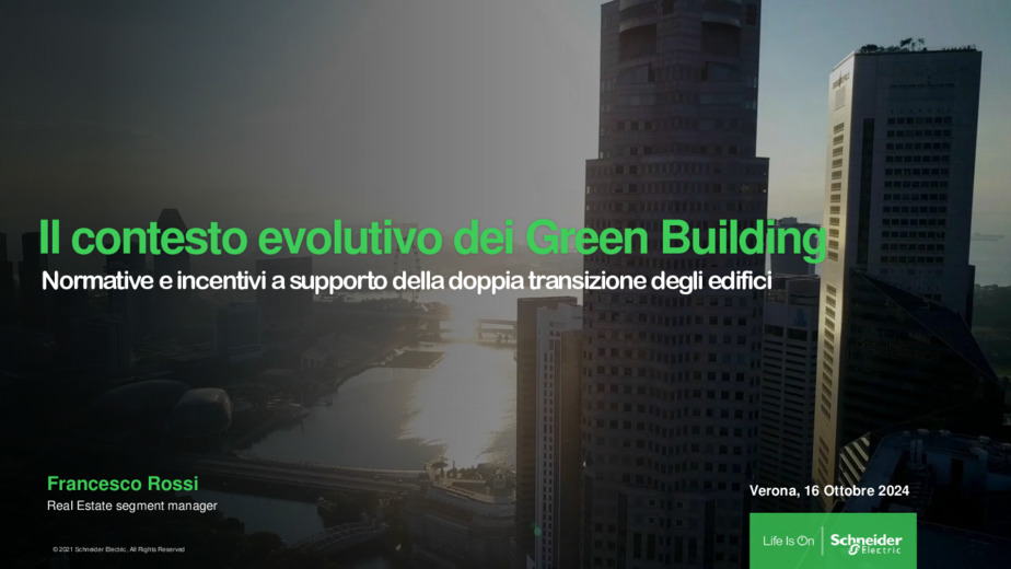 Il contesto evolutivo del Green Building - Normative e incentivi a supporto della doppia transizione degli edifici