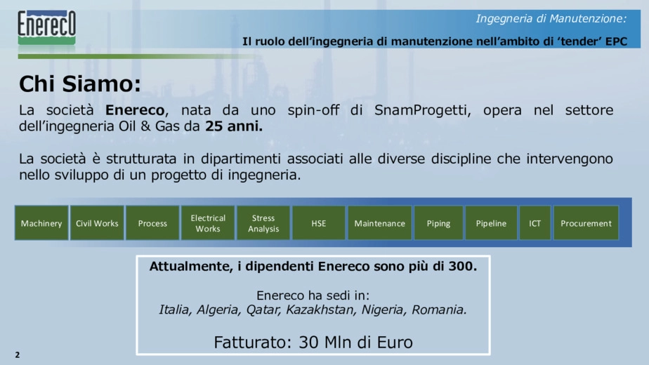 Il ruolo dellingegneria di manutenzione nellambito di tender EPC - area mediorientale. Esempi di gare internazionali.