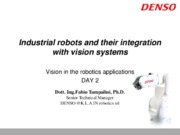 Industrial robots and their integration with vision systems 