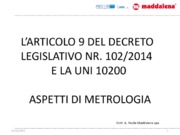 Larticolo 9 del decreto legislativo nr. 102/2014 e la uni 10200 aspetti di metrologia