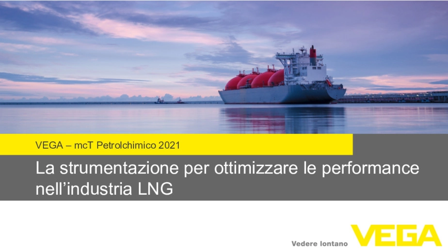 La strumentazione per ottimizzare le performance nell'industria LNG - Gas Naturale Liquefatto
