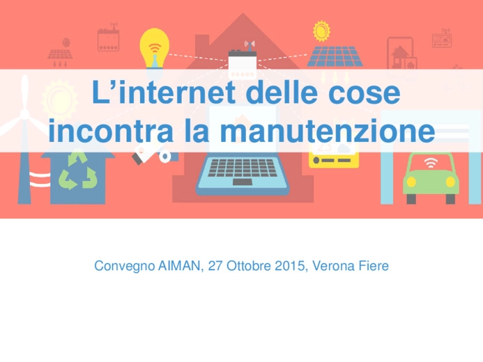 L'internet delle cose incontra la manutenzione: come  gi cambiato il nostro lavoro e quali scenari per il futuro