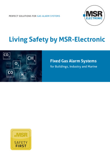 Living Safety by MSR-Electronic<br>Fixed Gas Alarm Systems<br>for Buildings, Industry and Marine