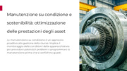 Manutenzione su condizione e sostenibilit: ottimizzazione delle prestazioni degli asset