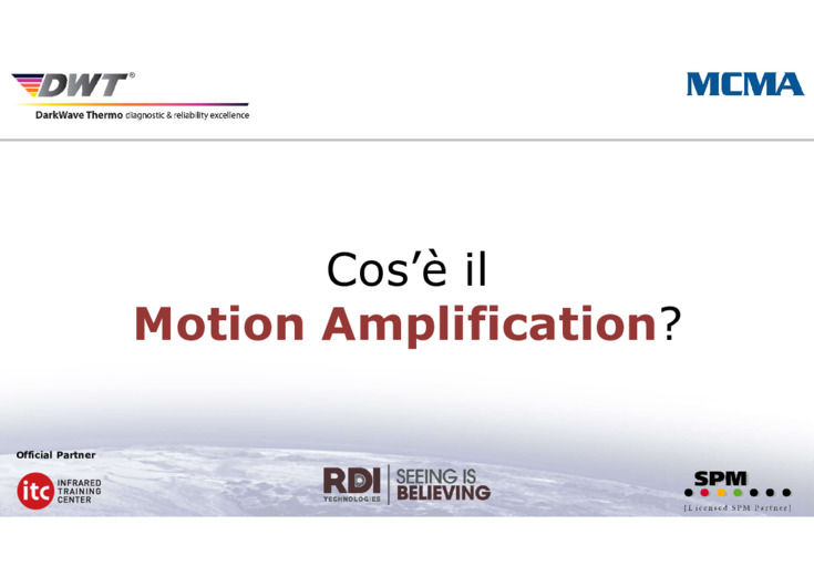 Motion Amplification. Una nuova era per il controllo vibrazioni e l'analisi causa radice