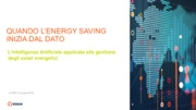 Quando l'energy saving parte dai dati: l'Intelligenza Artificiale applicata alla gestione degli asset energetici