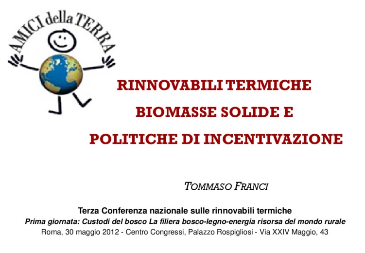 Rinnovabili termiche biomasse solide e politiche di incentivazione