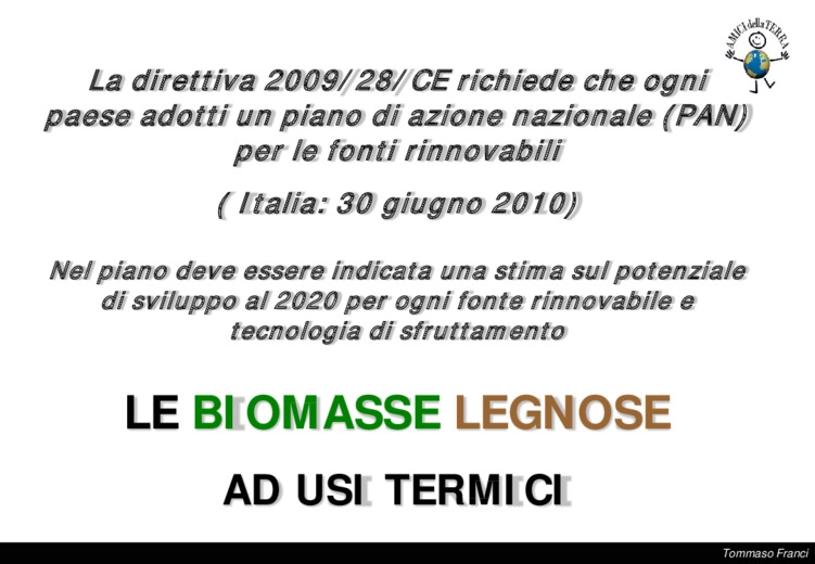 Rinnovabili termiche biomasse solide e politiche di incentivazione