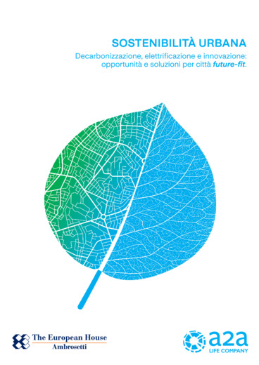 Sostenibilit urbana. Decarbonizzazione, elettrificazione e innovazione: opportunit e soluzioni per citt future-fit