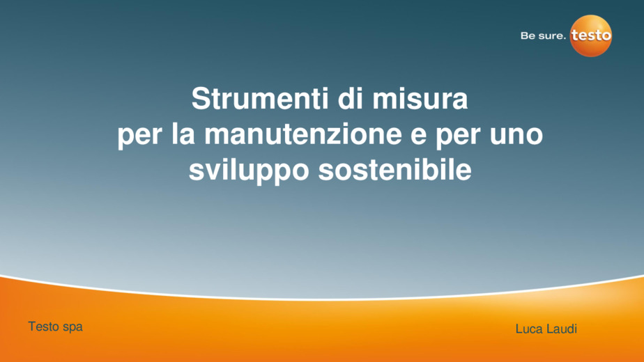 Strumenti di misura per la manutenzione e per uno sviluppo sostenibile